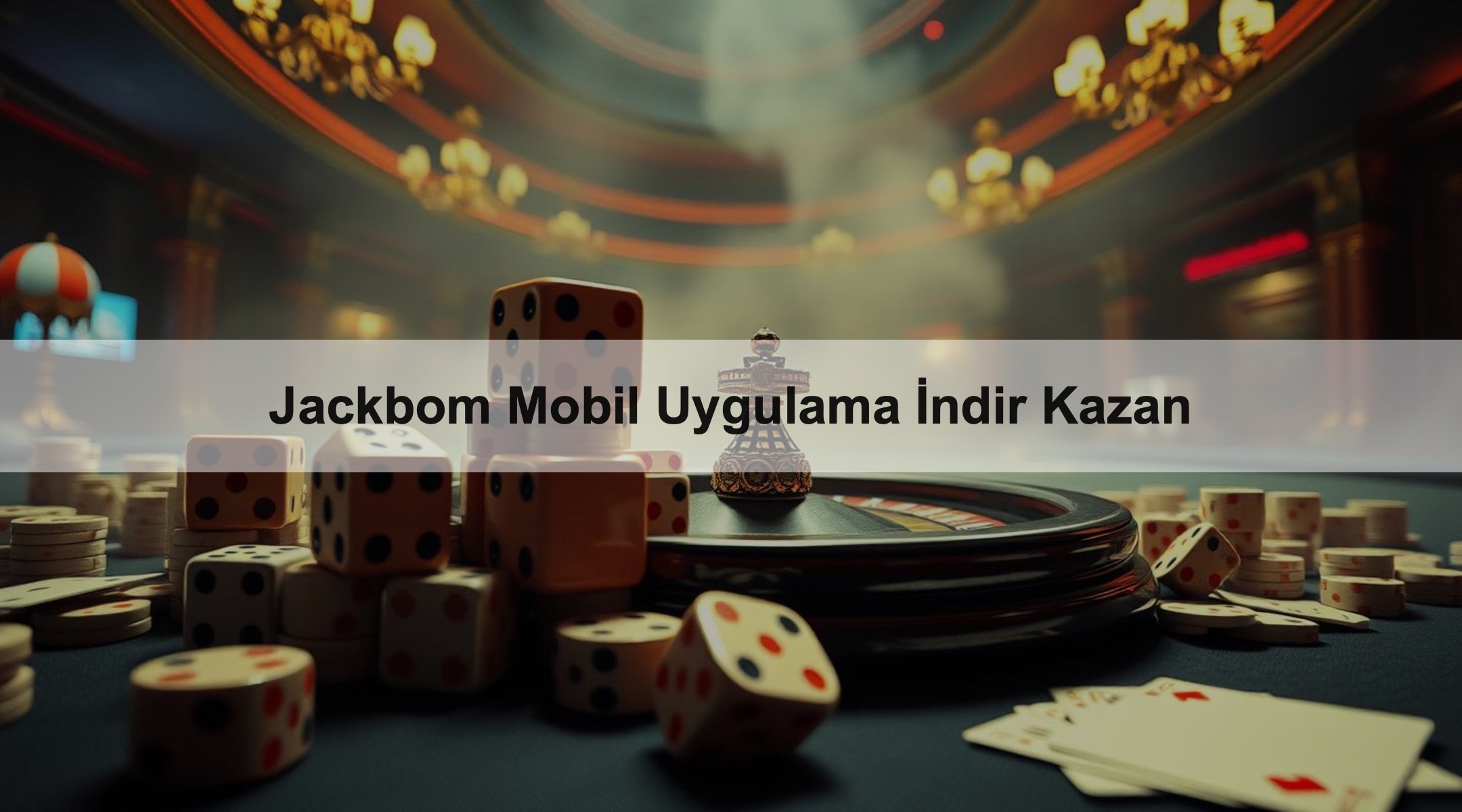 Jackbom Mobil Uygulama İndir Kazan