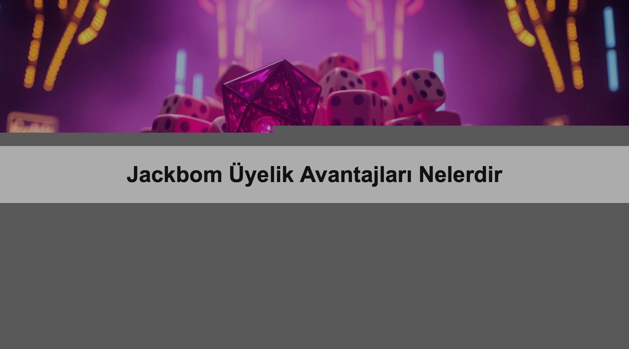 Jackbom Üyelik Avantajları Nelerdir